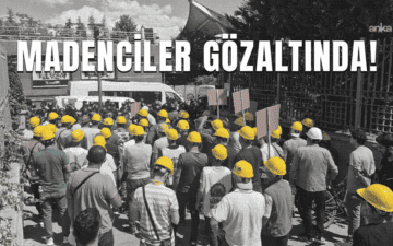 Madenci Gözaltı